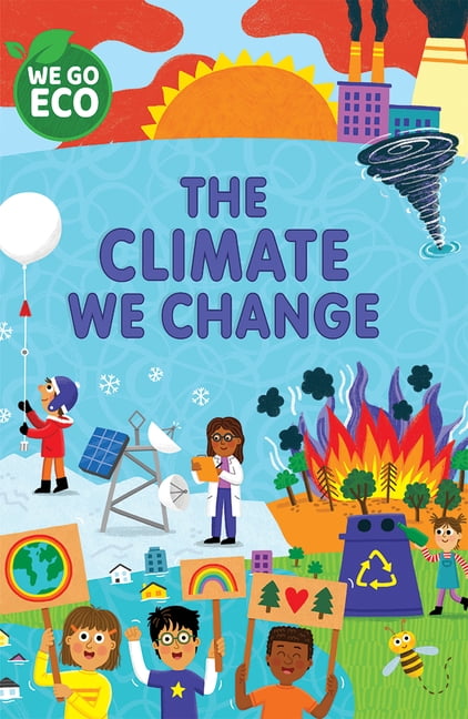 We Go Eco The Climate We Change, (Hardcover)