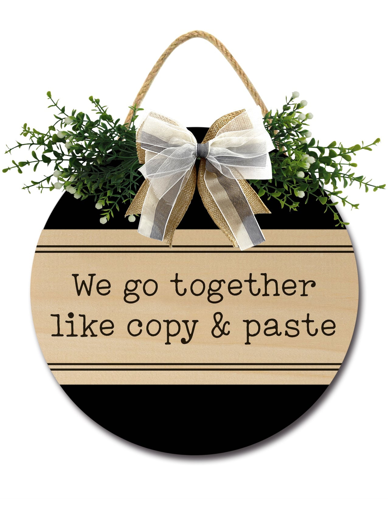 We Go Together Like Copy & Paste Front Door Sign Funny Wreaths Hanging ...