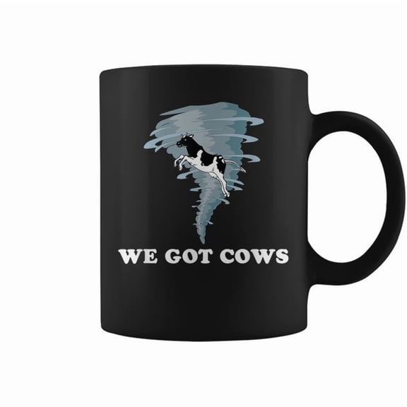 We Got Cows Tornado Chaser Coffee Mugs