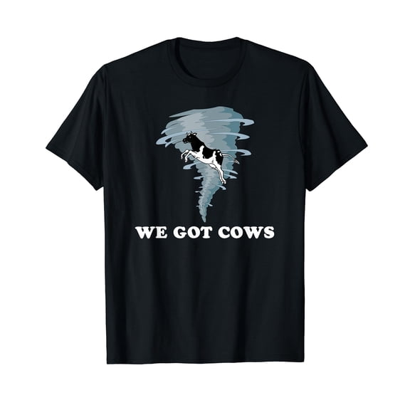 We Got Cows Tornado Chaser T-Shirt Black Tee