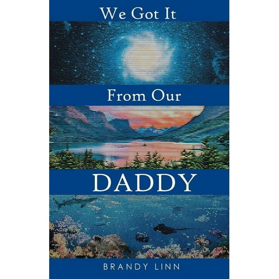We Got It From Our Daddy, (Paperback)