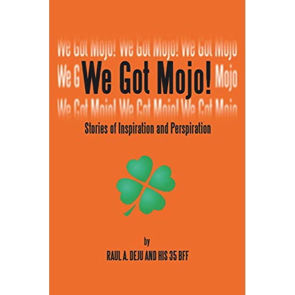 Pre-Owned We Got Mojo! Paperback Raul A. Deju