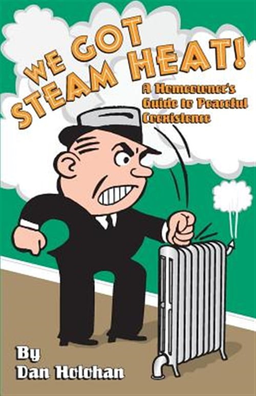 The Lost Art of Steam Heating -- Dan Holohan