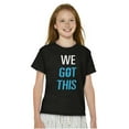 thumbnail image 1 of We Got This Religious Jesus Christ Crewneck T Shirts Boy Girl Teen Brisco Brands M, 1 of 6
