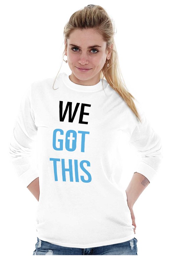 We Got This Religious Jesus Christ Long Sleeve TShirt Men Women Brisco Brands S