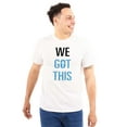 thumbnail image 1 of We Got This Religious Jesus Christ Men's Graphic T Shirt Tees Brisco Brands S, 1 of 6