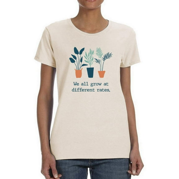 We Grow At Different Rates T-Shirt Women -Smartprints Designs, Female 3X-Large