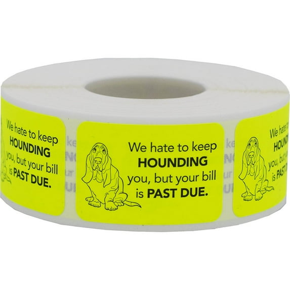 We Hate to Keep Hounding You, Past Due Labels - Veterinary | 1″ x 1.5″ - 500 Pack