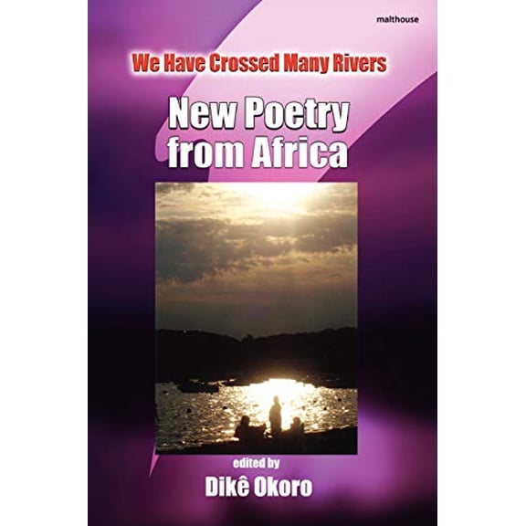 Pre-Owned We Have Crossed Many Rivers. New Poetry from Africa, (Paperback)