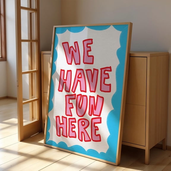 We Have Fun Here Print: Playful Typography, Unframed Canvas 8x10in