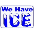 thumbnail image 1 of We Have Ice Sign, 1 of 1