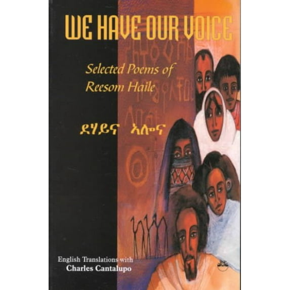 We Have Our Voice : Selected Poems of Reesom Haile