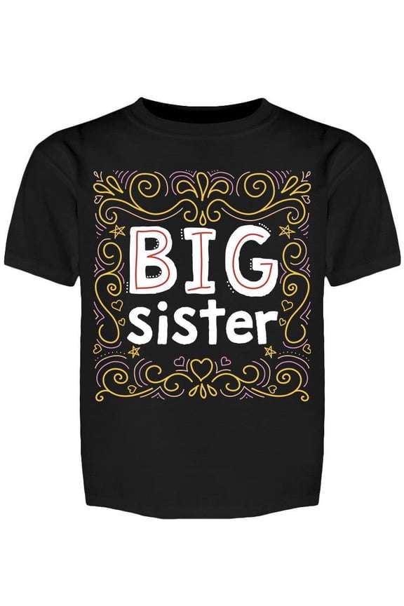 We Have The Best Big Sister Tee Girl's -Image by Shutterstock Girl's T-shirt