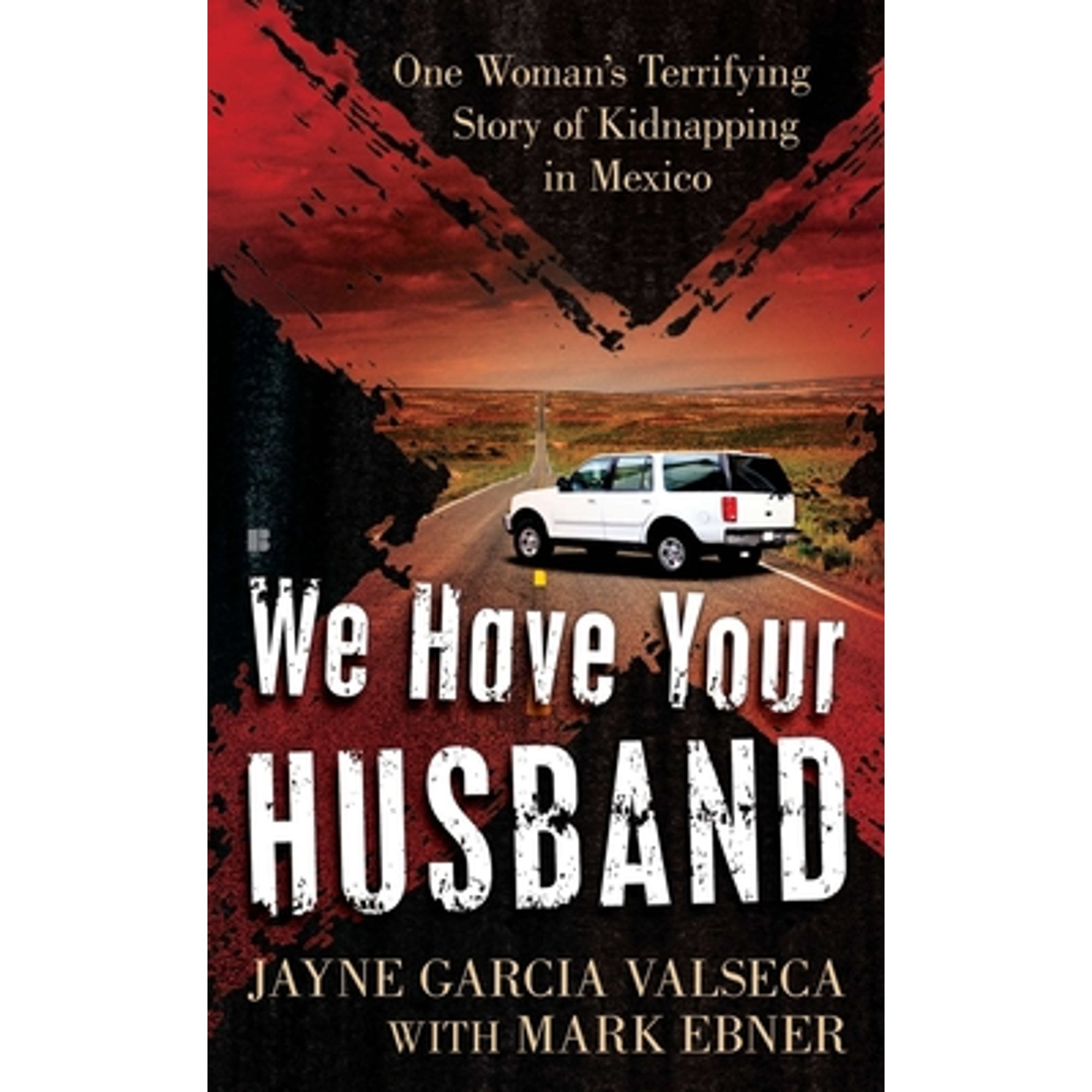 PreOwned We Have Your Husband One Woman's Terrifying Story of a
