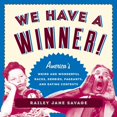 thumbnail image 1 of We Have a Winner! : America’s Weird and Wonderful Races, Derbies, Pageants, and Eating Contests (Paperback), 1 of 1