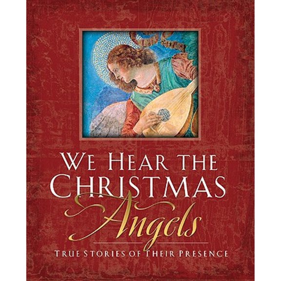 Pre-Owned We Hear the Christmas Angels: True Stories of Their Presence (Hardcover) by Evelyn Bence
