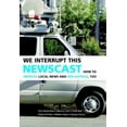 thumbnail image 1 of Pre-Owned We Interrupt This Newscast: How to Improve Local News and Win Ratings, Too (Paperback) 0521691540 9780521691543, 1 of 1
