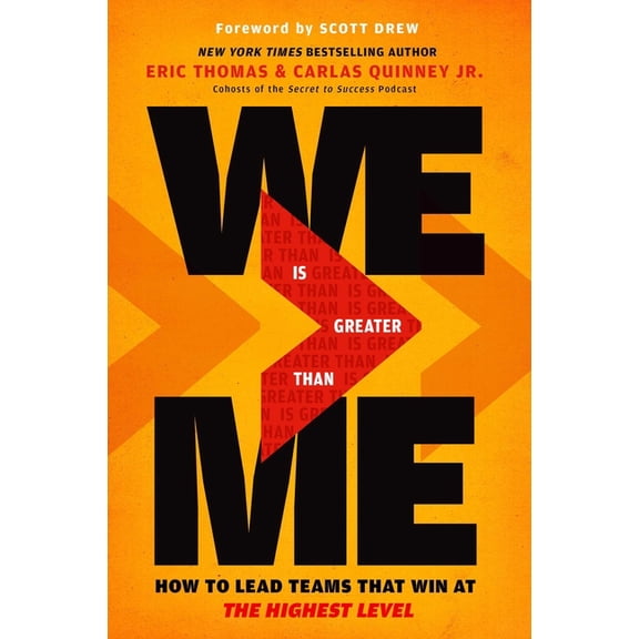 We Is Greater Than Me: How to Lead Teams That Win at the Highest Level, (Hardcover)