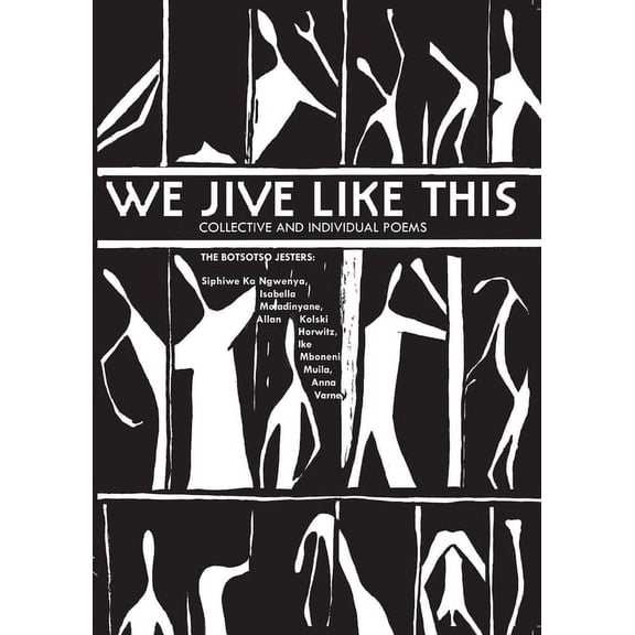 We Jive Like This: Collective and Individual Poems, (Paperback)