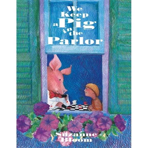 Pre-Owned We Keep a Pig in the Parlor (Paperback) 1590780841 9781590780848