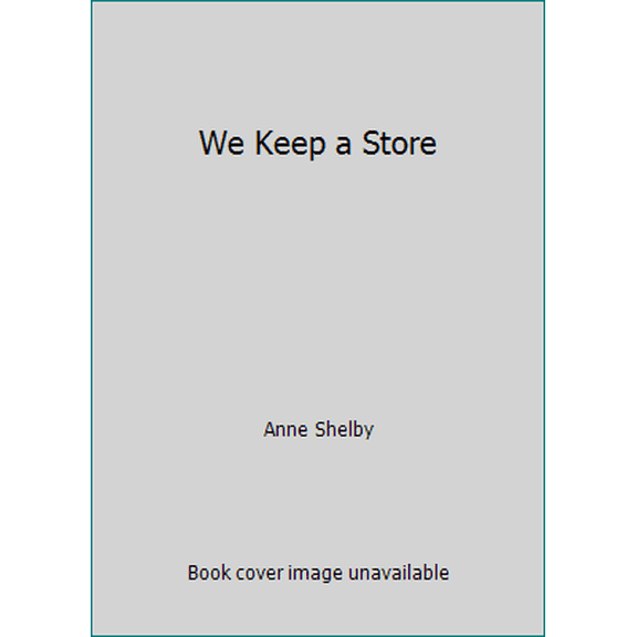 Pre-Owned We Keep a Store (Hardcover) 0531058565 9780531058565