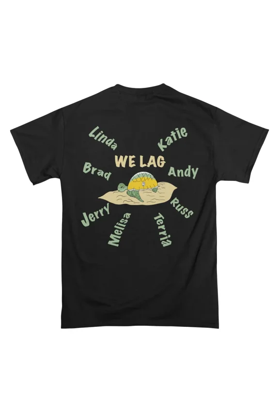 We Lag 2026 Team Shirt T-Shirt Tee Gift For Him Merch For Her Apparel For Friend