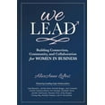 thumbnail image 1 of We Lead We Lead: Building Connection, Community, and Collaboration for WOMEN IN BUSINESS, Book 1, (Paperback), 1 of 1
