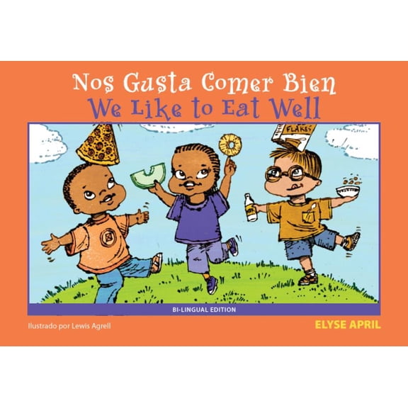 We Like to: Nos Gusta Comer Bien/We Like to Eat Well : Bilingual Edition (Edition 2) (Paperback)
