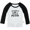 thumbnail image 1 of We Likes To Potty Funny T shirt For Baby, Newborn Babies T-shirts, Infant Tops, 0-24M Kids Graphic Tees Clothing (Long Black Raglan T-shirt, 6-12 Months), 1 of 4