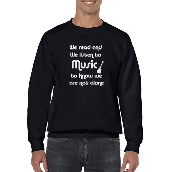 We Listen To Music Sweatshirt Men -Smartprints Designs, Male 4X-Large