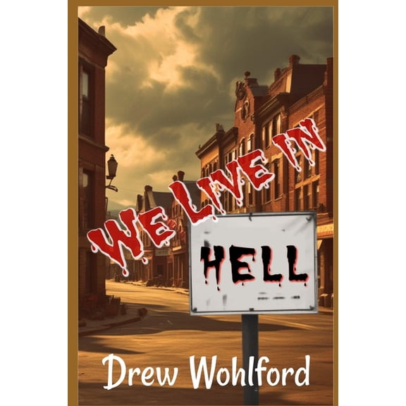 We Live In Hell, (Paperback)