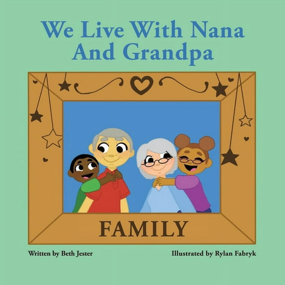 We Live with Nana and Grandpa (Paperback)