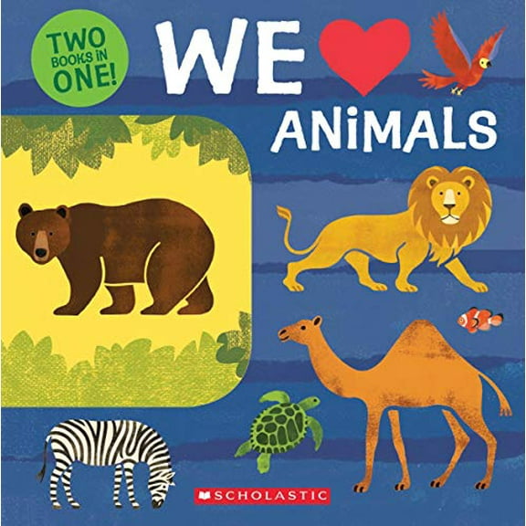 Pre-Owned We Love Animals: Two Books in One! (Board book) 1338262122 9781338262124