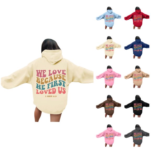 We Love Because He First Loved Us Hoodies for Women Long Sleeve Christian Hooded Sweatshirt with Pockets Pullover Tops