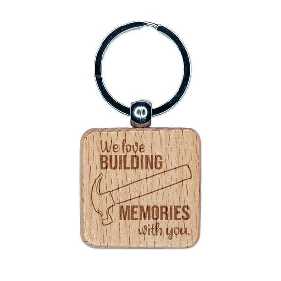 We Love Building Memories with You Hammer Father's Day Square Keychain Charm Tag - Engraved Wood