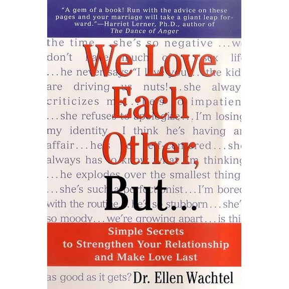 We Love Each Other, but: Simple Secrets to Stregthen Your Relationship and Make Love Last