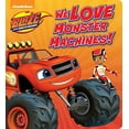 thumbnail image 1 of Pre-Owned We Love Monster Machines! (Blaze and the Monster Machines) (Board book) 152476888X 9781524768881, 1 of 1