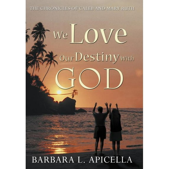 We Love Our Destiny With God