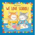 thumbnail image 1 of Pre-Owned We Love School! (Hardcover) 0735821127 9780735821125, 1 of 1