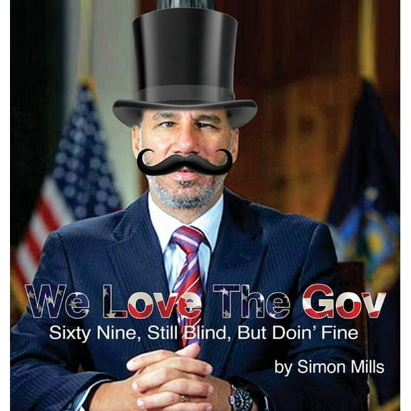 We Love The Gov: Sixty Nine, Still Blind, But Doin' Fine (Hardcover)