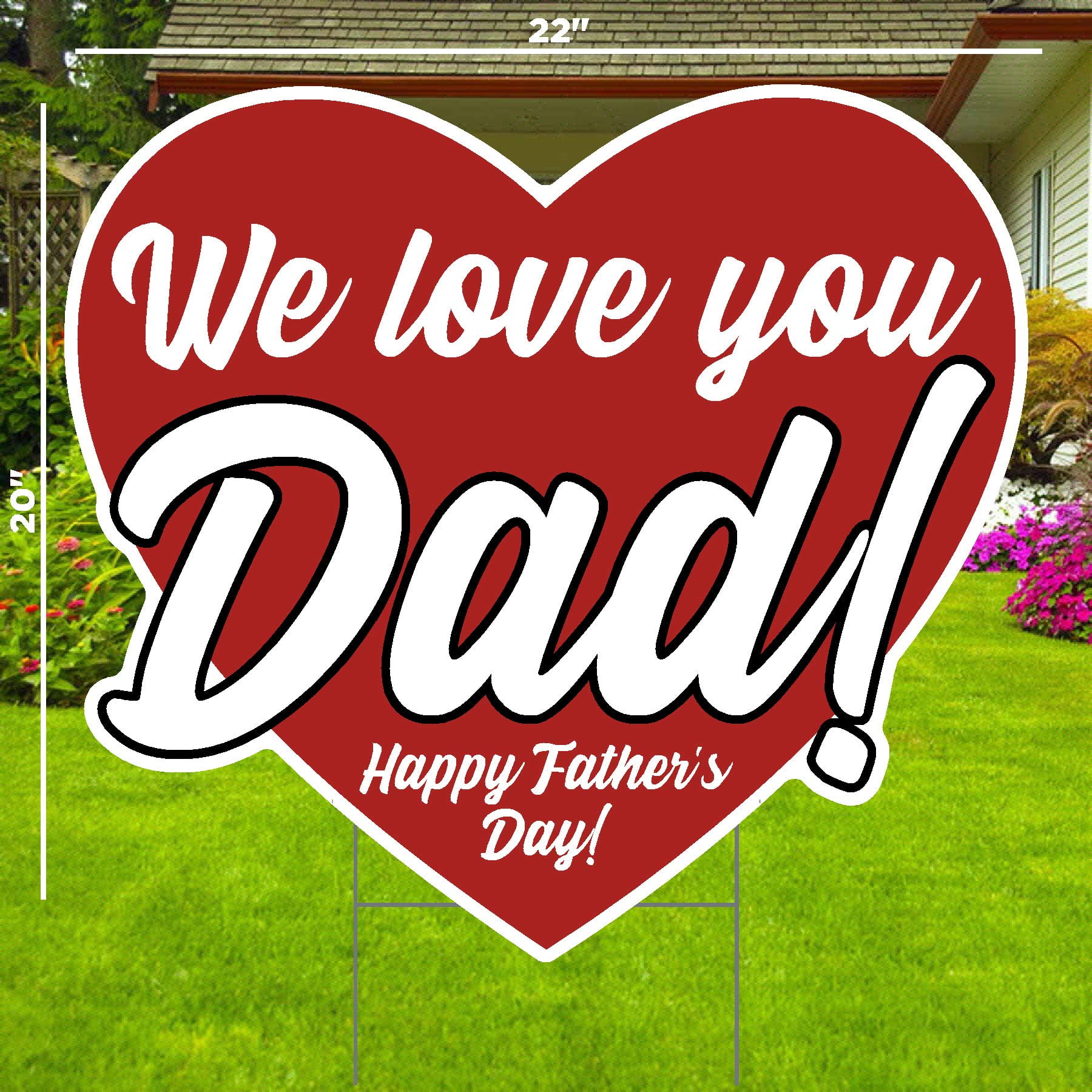 We Love You Dad - Happy Fathers Day Lawn Sign - Yard decoration