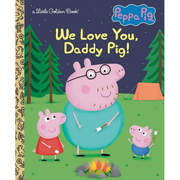 Little Golden Book We Love You, Daddy Pig! (Peppa Pig), (Hardcover)