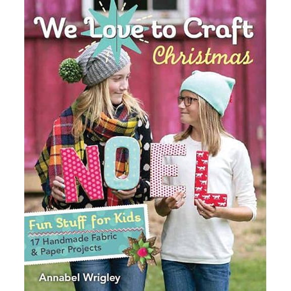Pre-Owned We Love to Craft Christmas: Fun Stuff for Kids 17 Handmade Fabric & Paper Projects Paperback