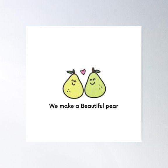 We Make A Beautiful Pear Poster Wall Art, Modern Wall Decor For Living Room Bedroom, 30x30 UNFRAMED