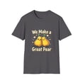 thumbnail image 1 of We Make A Great Pear (Pair) Funny T-Shirt, 1 of 4