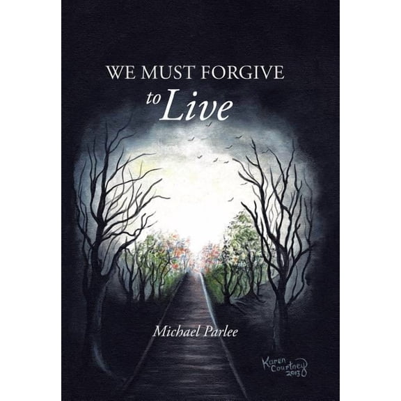 We Must Forgive to Live (Hardcover)