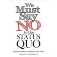 thumbnail image 1 of We Must Say No to the Status Quo: Educators as Allies in the Battle for Social Justice, (Paperback), 1 of 1