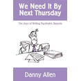 thumbnail image 1 of We Need It By Next Thursday: The Joys of Writing Psychiatric Reports (Paperback) by Danny Allen, 1 of 1