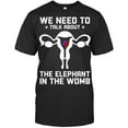 we-need-to-talk-about-the-elephant-in-the-womb-uterine-cancer-t-shirt