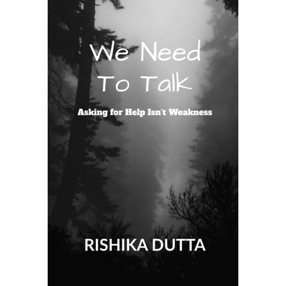 We Need To Talk: Asking for help isn't weakness, (Paperback)